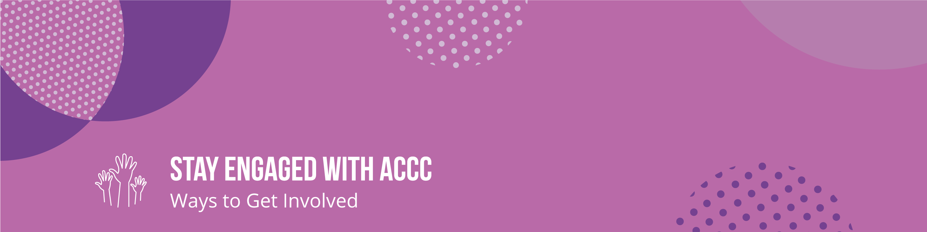 Stay Engaged with ACCC