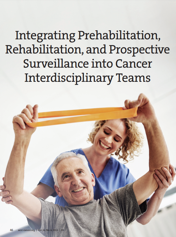 v36n4-integrating-prehabilitation-rehabilitation-and-prospective-surveillance-into-cancer-interdisciplinary-teams-oncology-issues