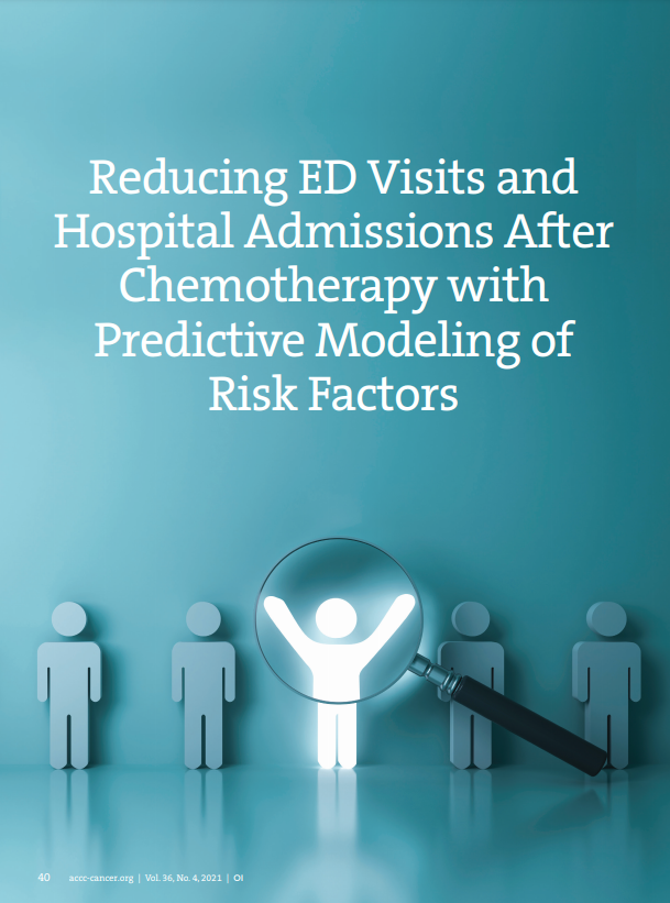 v36n4-reducing-ed-visits-and-hospital-admissions-after-chemotherapy-with-predictive-modeling-of-risk-factors-oncology-issues