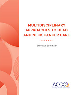 Multidisciplinary-Approaches-to-Head-and-Neck-Cancer-Care-Executive-Summary-240x315