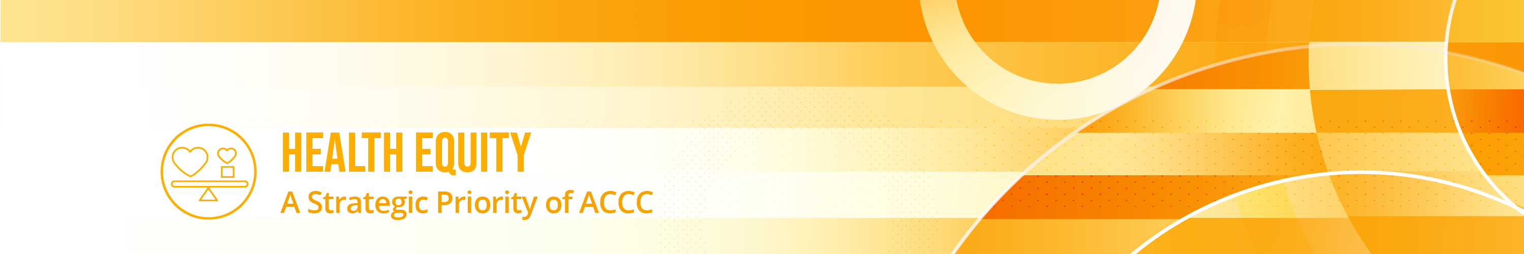 Health Equity: A Strategic Priority of ACCC