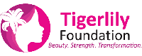 Tigerlilly Foundation. Beauty. Strength. Transformation.